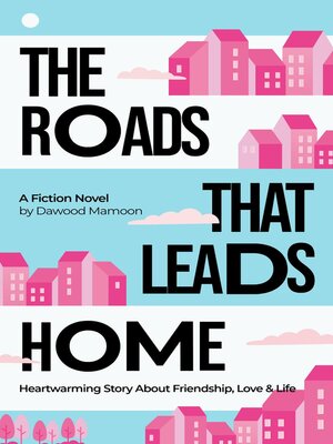 cover image of The Roads that Leads Home!